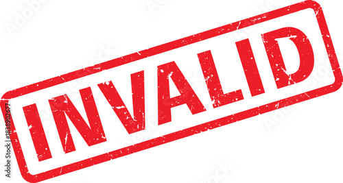 Distressed Red INVALID Rubber Stamp on White Background Grunge Effect and Rectangular Frame