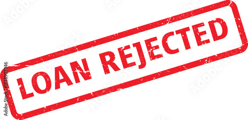 Red Loan Rejected Stamp on White Background Declined Application, Financial Setback