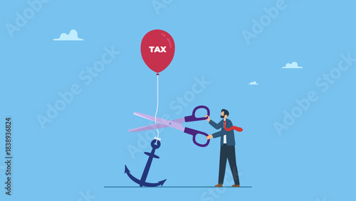 Businessman government leader using scissors to cut rope on anchoring balloon with the word tax. Government raising tax policy, increase income taxation payment in economic crisis.