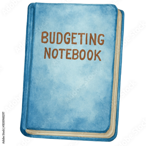 Budgeting Notebook: The simple image of a blue notebook marked Budgeting Notebook, a symbol of financial organization and planning