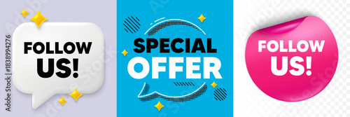 Follow us speech bubble. 3d sparkles chat, Paper sticker. Follow us tag. Special offer sign. Super offer symbol. Special offer bubble. Halftone dots pattern. Vector