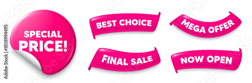 Special price sticker, Sale offer ribbons. Best choice, Now open. Special price tag. Sale sign. Advertising Discounts symbol. Pink sticker tag. Flag ribbon banners. Discount offer banners. Vector