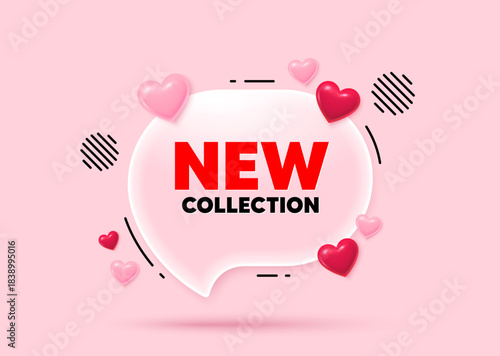 New collection glass speech bubble. Social media concept. New collection tag. New fashion arrival sign. Advertising offer symbol. 3d hearts love speech bubble. Vector