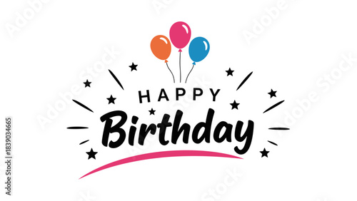 Elegant Happy Birthday Greeting with Balloons and Decorative Typography