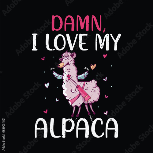 Damn I Love My Alpaca Vintage Funny T-Shirt Design