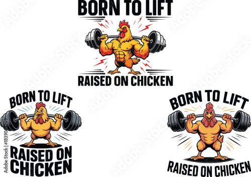 Born To Lift Raised On Chicken Strong Fitness Rooster Mascot Gym Workout Bodybuilder T-Shirt Design Vector Set