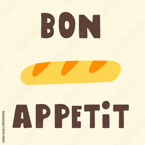Baguette Illustration. Vector art of french bread with text Bon Appetit. Suitable for bakery signage, French restaurant decor and culinary education materials.
