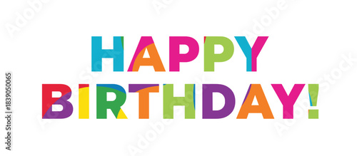 Colorful Happy Birthday text in bold letters on white background  