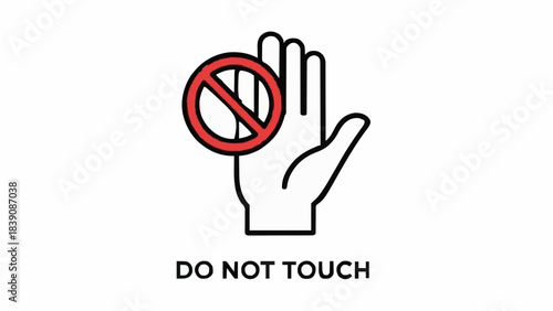 Do not touch illustration depicting an open hand with a red circle containing a diagonal line over it, signifying a prohibition against physical contact with an object or surface