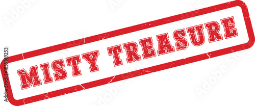 Classic distressed red rubber stamp featuring the elegant words Misty Treasure for value concepts