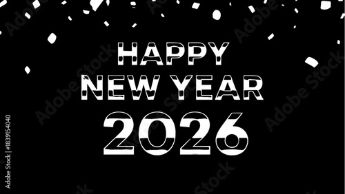 Minimalist black and white graphic design celebrating happy new year 2026 with falling confetti perfect for festive greetings and seasonal promotion