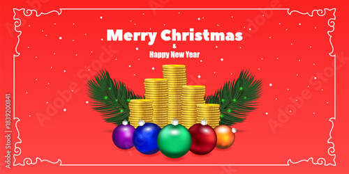 Bright red festive money rich vector card or flyer, openwork frame. Merry Christmas and Happy New Year. Stacks of gold coins, green coniferous tree branches and toy balls. Snow
