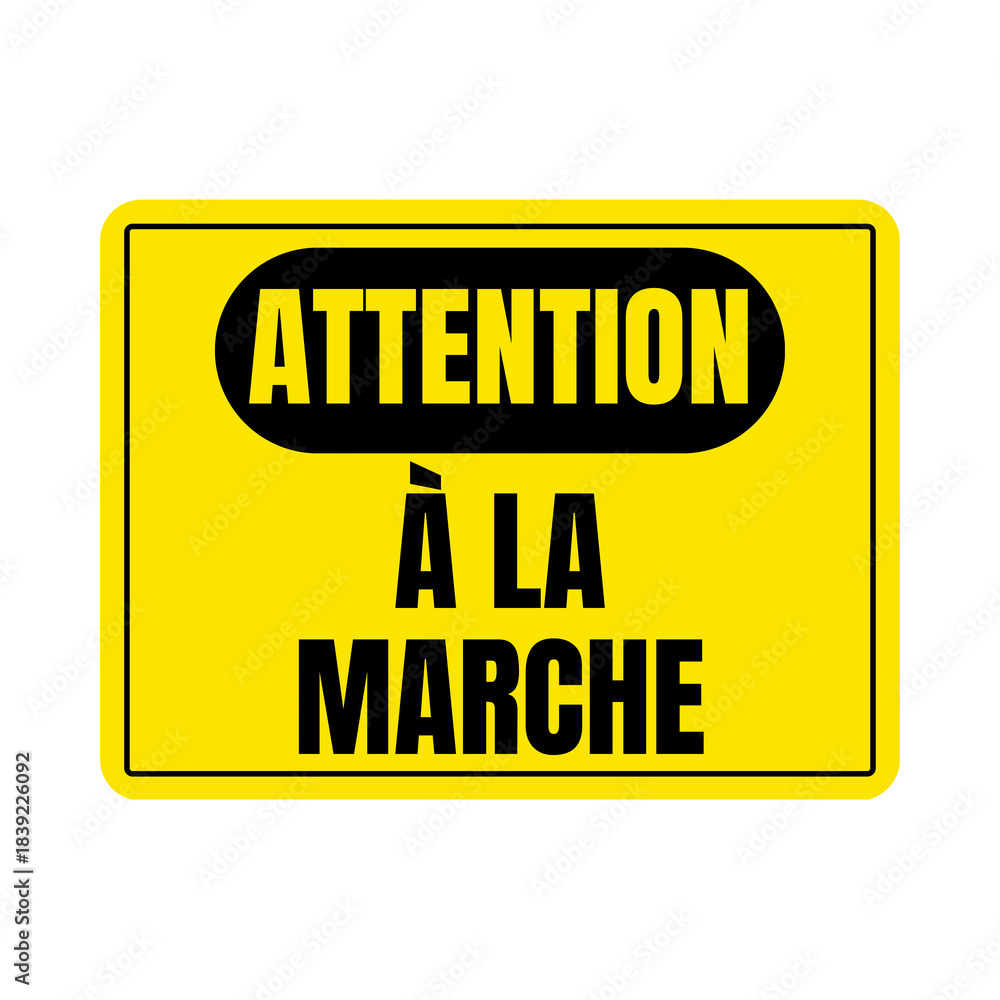 Fototapeta premium Caution mind the step sign called attention à la marche in French language