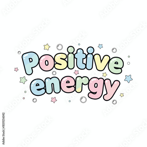 Positive energy playful lettering design