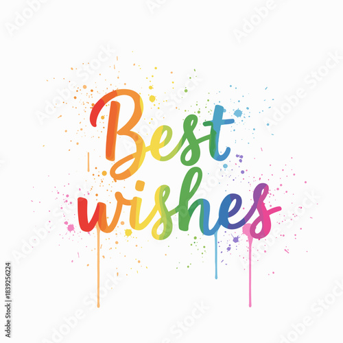Best wishes colorful cursive text with rainbow paint splatters