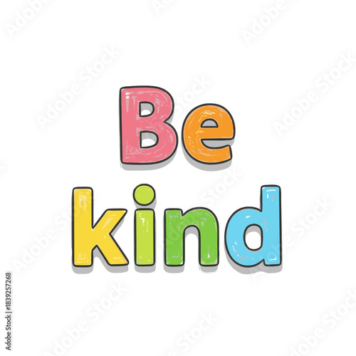Be kind colorful playful phrase design