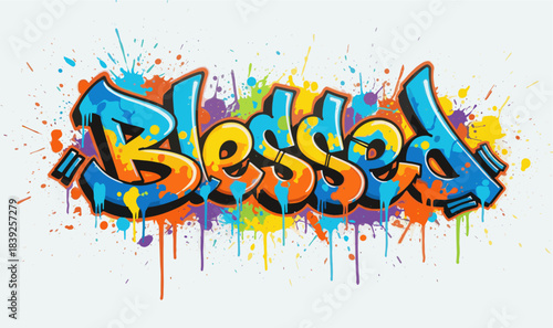 Blessed graffiti word art with colorful paint splashes