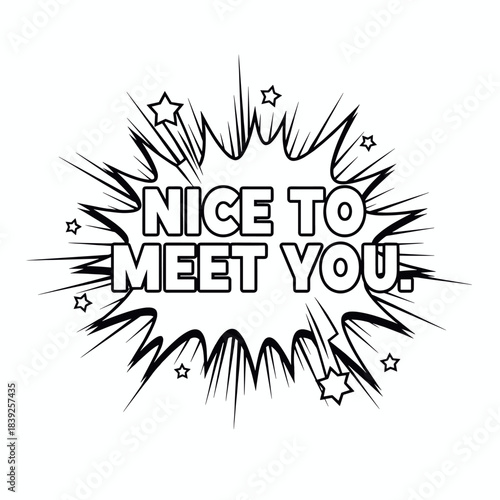 Comic Explosion Burst with "NICE TO MEET YOU" Text
