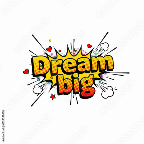 Dream Big comic-style phrase with decorative elements