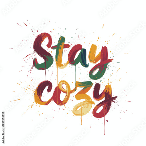 Stay cozy hand-lettered phrase with autumn colors
