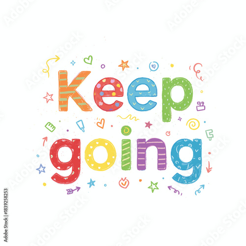 Motivational phrase "keep going" colorful decorative letters