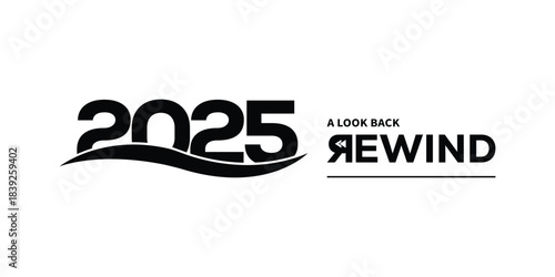 Bold black “2025 A Look Back Rewind” typography logo on white background, featuring stylized numbers and rewind text, perfect for year in review branding, recap videos, reports and presentations.