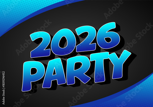 A vibrant graphic design featuring the text 2026 PARTY in bold, blue letters against dark background with a dynamic blue wave pattern.