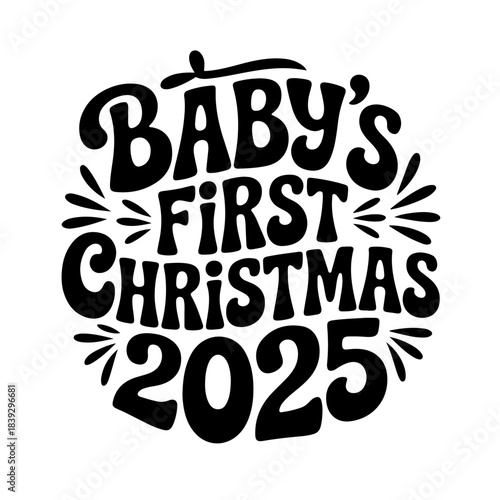 Baby's First Christmas 2025. Christmas Vector Design Isolated on White Background. Grunge Stamp Vector Illustration.