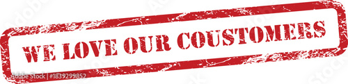 We Love Our Customers Red Grunge Text Stamp in Rectangular Border