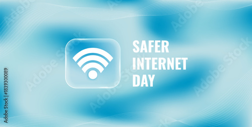 Safer Internet Day banner or poster design template. February info background with wifi liquid glass button. Vector illustration