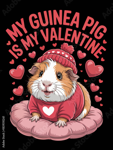 A cute guinea pig wearing a red  The text above reads 'My Guinea Pig is My Valentine' in a playful font.