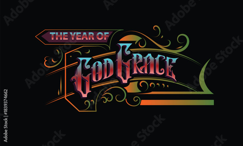 THE YEAR OF GOD GRACE lettering custom style design