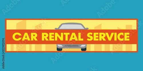 Car rental service sign with a car graphic