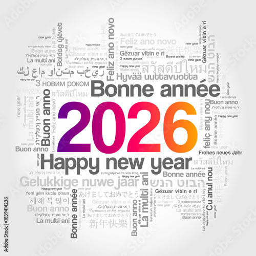 2026 centered in a multilingual word cloud sharing happy new year greetings such as bonne année, feliz ano novo, buon anno and many international phrases symbolizing celebration and unity