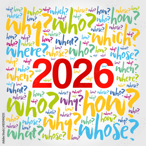 2026 centered within a word cloud of colorful questions including who, how, what, where, when, why, whose, which, forming a curious and exploratory theme symbolizing inquiry about the coming year