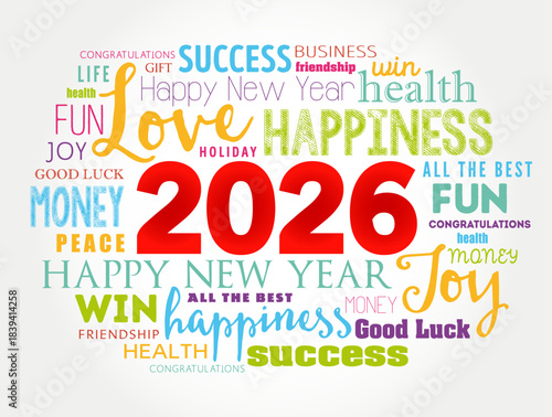 2026 placed amid joyful words like happiness, joy, love, fun, money, peace, win, success, good luck, friendship, congratulations, health, holiday, all the best, creating an uplifting new year theme