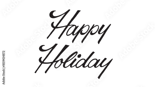 a beautifully rendered cursive typography design displaying the phrase happy holiday in black ideal for festive use on transparent background silhouette high quality professional detailed modern