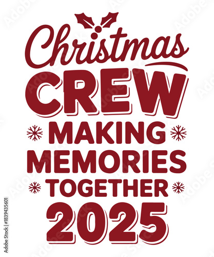 christmas crew making memories 2025