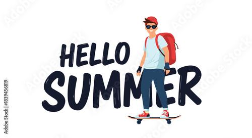 Stylish young man on a skateboard with a backpack and sunglasses, with Hello Summer text in a cool brush stroke font style.