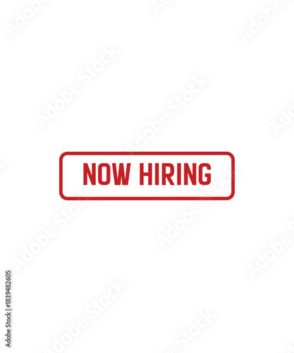 Now hiring sign isolated on transparent background