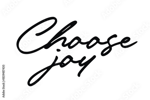 Vector bold brush lettering with Choose Joy text in modern calligraphy style for positive mindset and happiness theme isolated on white background