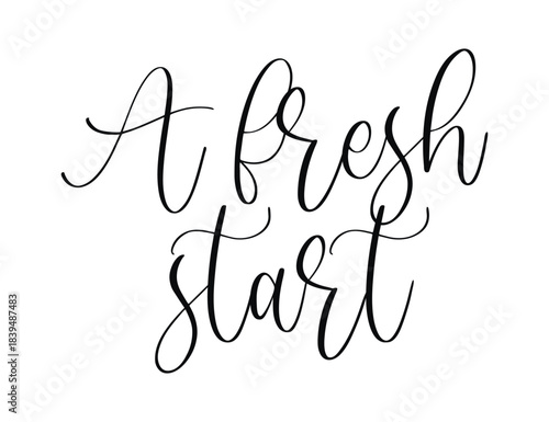 Vector script lettering with A Fresh Start text for new beginnings motivation and positive change inspirational designs isolated on white background