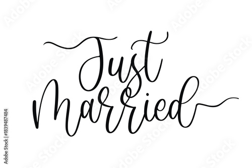 Vector hand lettering Just Married phrase in elegant flowing script calligraphy for wedding celebration cards and decorations isolated on white background