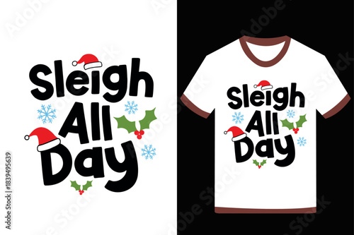 Festive sleigh all day typography t shirt design mockup