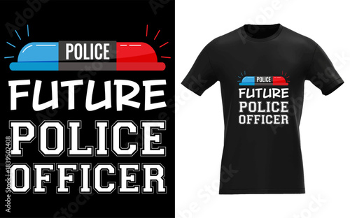 Future Police Officer Fun Novelty My Career