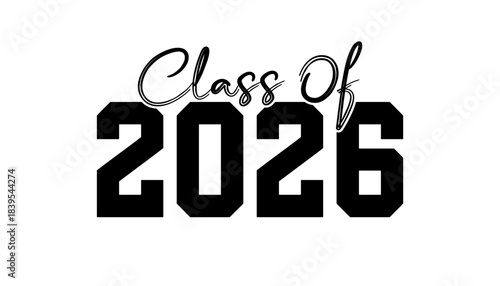 Hand drawn text illustration for class of 2026 graduation, class of 2026 badge vector.