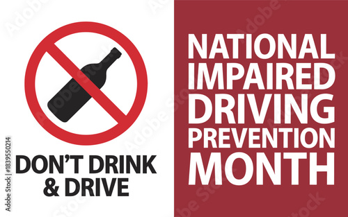 National Impaired Driving Prevention Month vector graphic banner saying Don't Drink & Drive with prohibited alcohol bottle sign and red background
