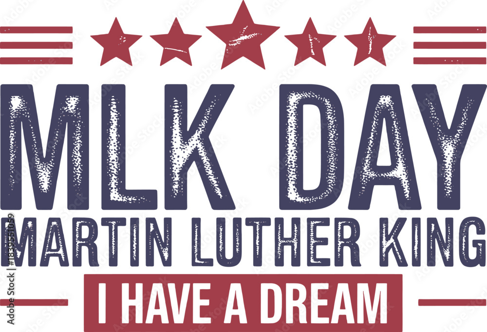 Fototapeta premium Patriotic Martin Luther King Jr. Day MLK Graphic Design with Five Stars for Apparel T-Shirt Print Merchandise Civil Rights Movement History Poster Vector Illustration