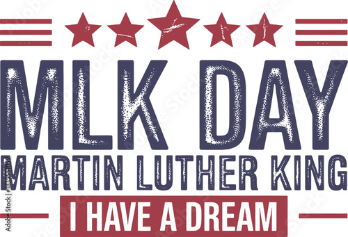 Patriotic Martin Luther King Jr. Day MLK Graphic Design with Five Stars for Apparel T-Shirt Print Merchandise Civil Rights Movement History Poster Vector Illustration