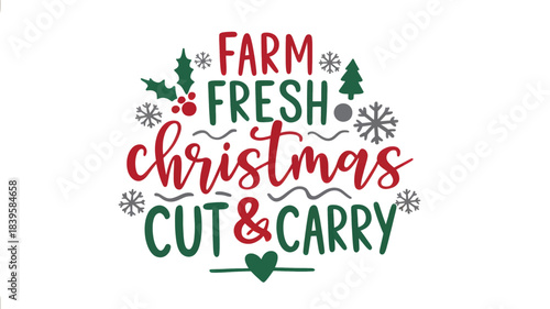 Festive christmas farm fresh cut and carry message with holiday trees snowflakes and heart in a charming silhouette style